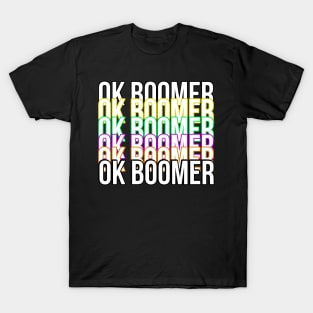 Ok boomer T-Shirt